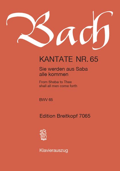Cantata No. 65 : Sie Werden Aus Saba Alle Kommen (German - English).
