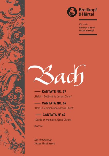 Cantata No. 67 : Halt Im Gedächtnis Jesum Christ (German - English - French).