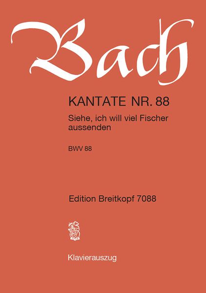 Cantata No. 88 : Siehe, Ich Will Viel Fischer Aussenden.