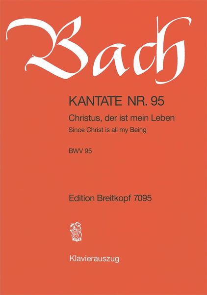 Cantata No. 95 : Christus, der Ist Mein Leben (German - English).