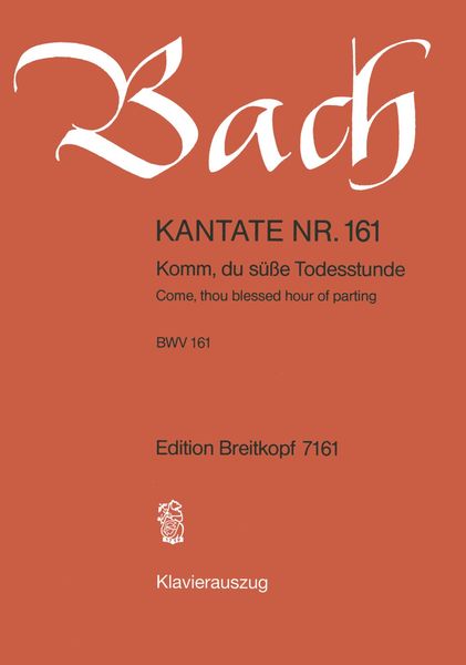 Cantata No. 161 : Komm, Du Süsse Todesstunde (German - English).