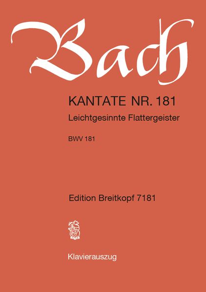 Cantata No. 181 : Leichtgesinnte Flattergeister.