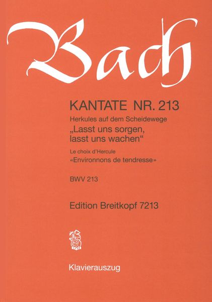 Cantata No. 213 : Lasst Uns Sorgen, Lasst Uns Wachen.