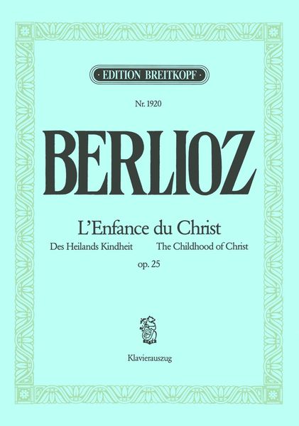 L' Enfance Du Christ, Op. 25 [French/German/English].