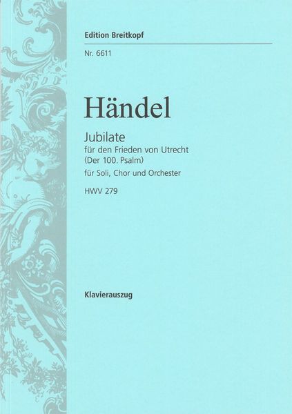 100. Psalm (Jubilate), HWV 279 : Piano reduction G/E.