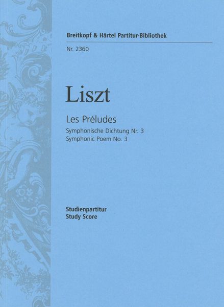 Les Preludes : Symphonic Poem No. 2.