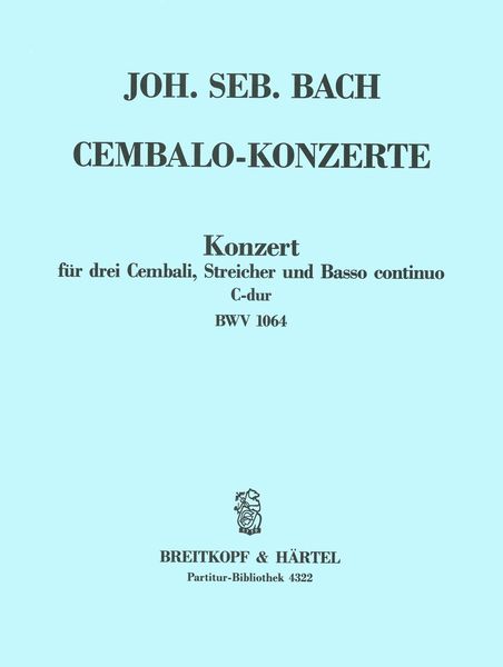 Konzert C-Dur, BWV 1064 : Für Drei Cembali, Streicher und Basso Continuo.