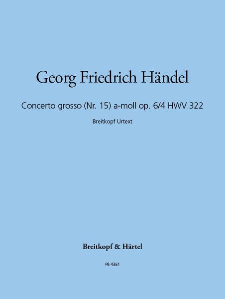 Concerto Grosso Nr. 15 A-Moll, HWV 322.