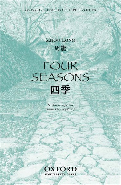 Four Seasons : For Unaccompanied Treble Chorus (SSAA) (2003).