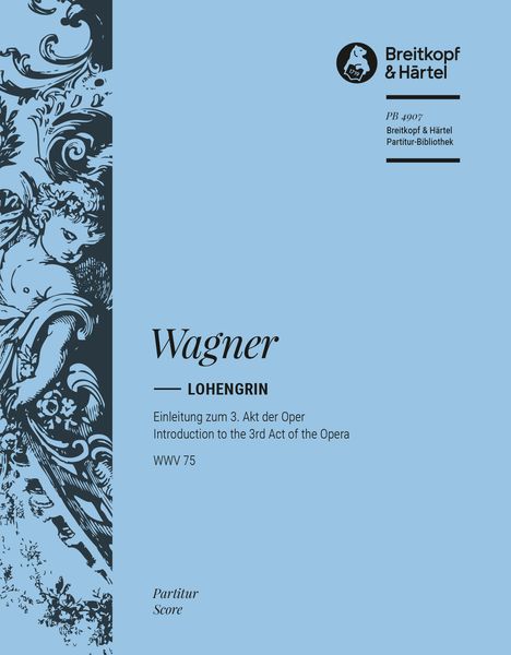 Lohengrin : Introduction To Act 3.