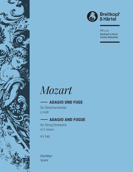 Adagio und Fuge C-Moll, K. 546 : For Strings.