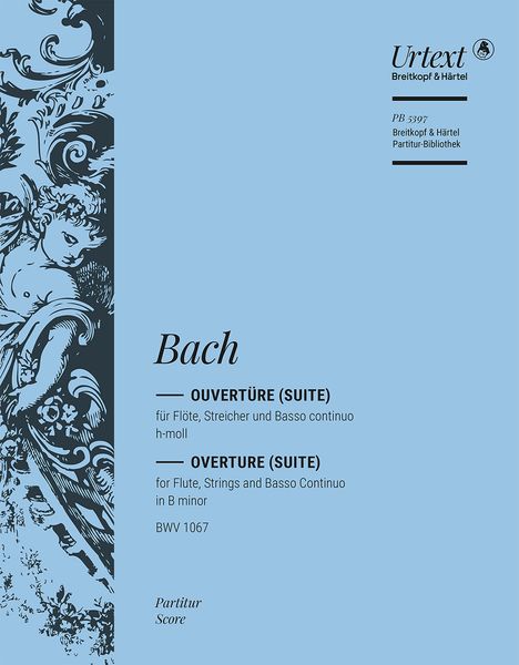 Overture (Suite), BWV 1067 : For Flute, Strings and Continuo.