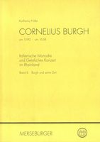 Cornelius Burgh (Um 1590 - Um 1638) : Italienische Monodie und Geistliches Konzert...