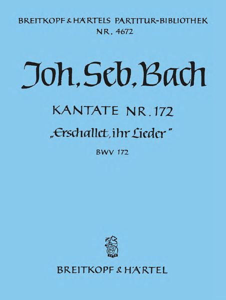 Cantata No. 172 : Erschallet, Ihr Lieder.