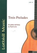 Trois Preludes : For Guitar and Harp.