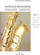 Exercises Mécaniques, Vol. 1 : For Saxophone.