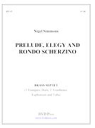 Prelude, Elegy And Rondo Scherzino : For Brass Octet.