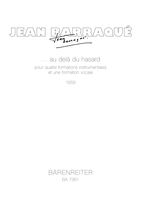 Au Dela Du Hasard : Pour Quatre Formations Instrumentales Et Une Formation Vocale.