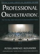 Professional Orchestration - The First Key : Solo Instruments and Instrumentation Notes.