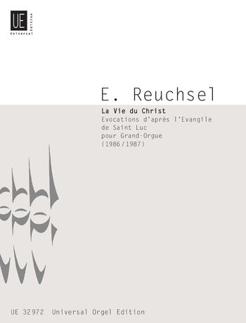 Vie Du Christ : Evocations D' Apres L ' Evangile De Saint Luc Pour Grand Orgue (1986/87).
