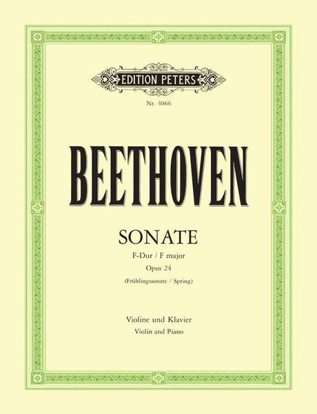 Sonata, Op. 24 (Spring Sonata) : For Violin and Piano.