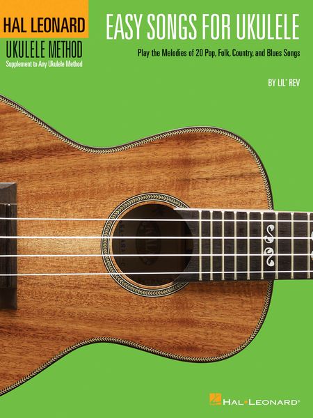 Easy Songs For Ukulele - Supplementary Songbook To The Hal Leonard Ukulele Method.