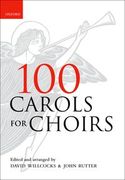 100 Carols For Choirs / edited and arranged by David Willcocks and John Rutter.