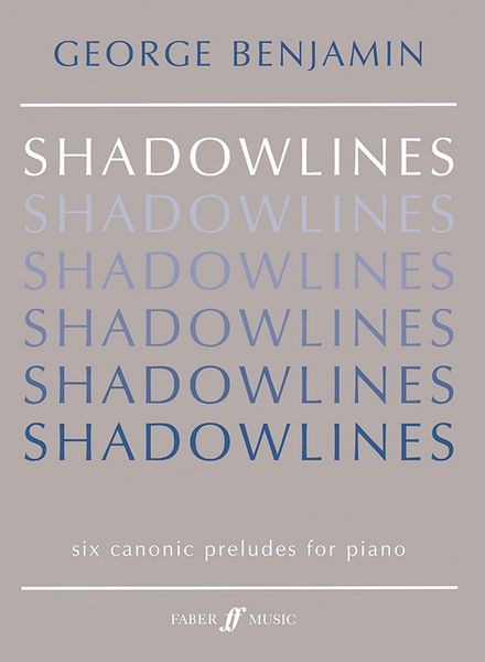Shadowlines : Six Canonic Preludes For Piano.