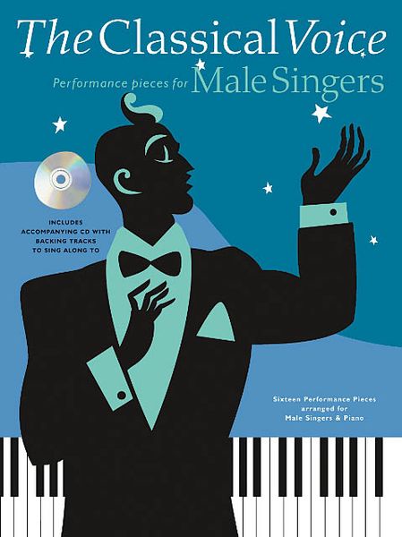 Classical Voice : Performance Pieces For Male Singers.