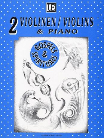 Gospels & Spirituals : For 2 Violins and Piano.
