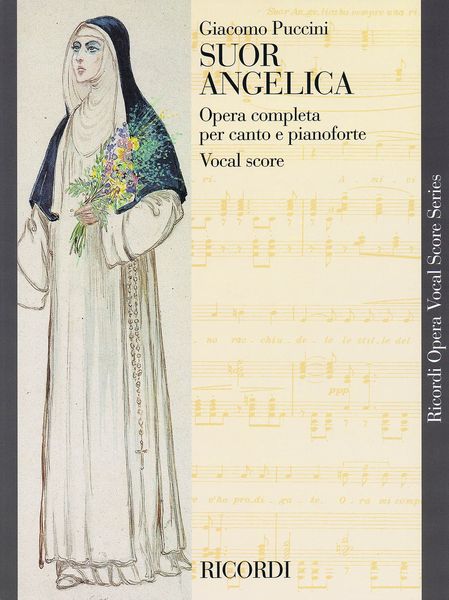 Suor Angelica : Opera Completa Per Canto E Pianoforte.