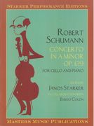 Concerto In A Minor, Op. 129 : For Cello and Piano / edited by Janos Starker With Emilio Colon.