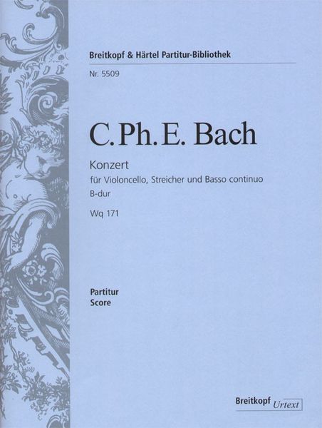 Konzert B-Dur, Wq 171 : Für Violoncello, Streicher und Basso Continuo / edited by Ulrich Leisinger.