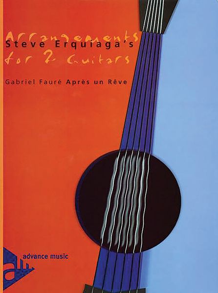 Après Un Rêve : For Two Guitars / arranged by Steve Erquiaga.
