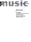Brass Trio : For Bb Trumpet, French Horn and Bass Trombone (Or Trombone With F Attachment).