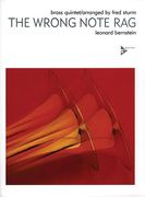 Wrong Note Rag : For Two Bb Trumpets, French Horn, Trombone and Tuba / arranged by Fred Sturm.