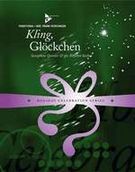 Kling, Glöcken (Ring, Little Bells) : For 5 Saxophones (SAATB & Opt. Rhythm Section).