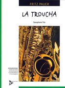 Troucha : For Three Saxophones (Aat).