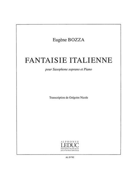 Fantaisie Italienne : Pour Saxophone Soprano Et Piano / Transcribed By Gregoire Nicole.