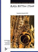Black Bottom Stomp : For Saxophone Quartet (SATB) / arranged by Fred Sturm.