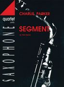 Segment : For Saxophone Quartet (AATB) / arranged by Peter Decker.