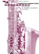 Nocturne & Steam Train : For Eb Alto Or Baritone Saxophone.