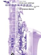 Trance Dance : For Saxophone Quartet (SATB).
