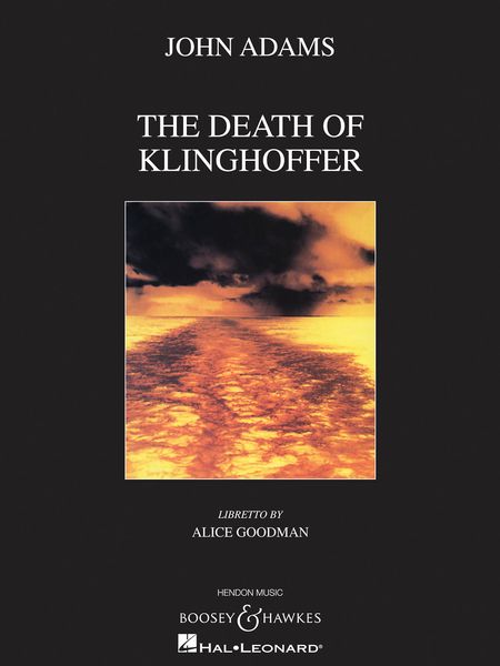 Death Of Klinghoffer : An Opera In Two Acts With Prologue.