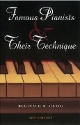 Famous Pianists and Their Technique / New Edition.