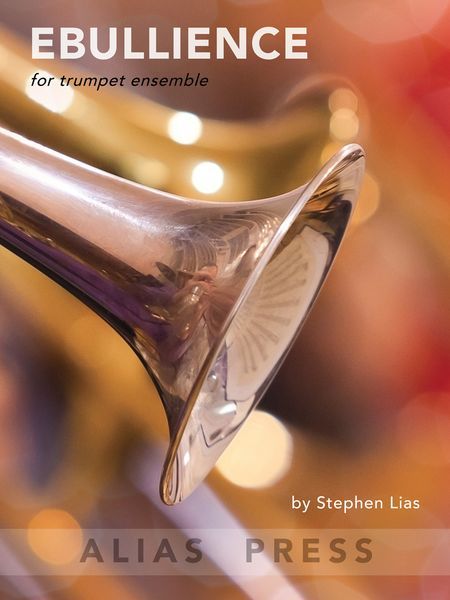 Ebullience : For Double Trumpet Choir.