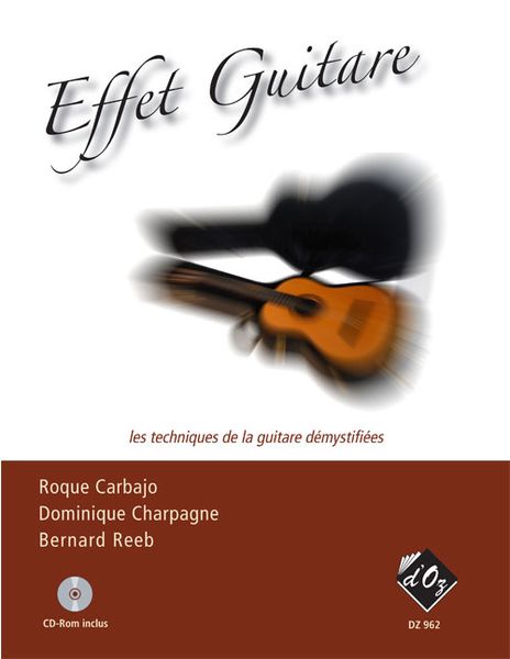 Effet Guitare : Les Techniques De la Guitare Demystifiees.