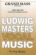 Grand Mass In Eb (Oliva) : For Solo SATB, Chorus and Orchestra.