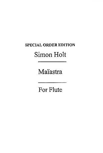 Maiastra : For Solo Flute (1981, Rev. 1997).