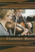 String Player's Guide To Chamber Music.